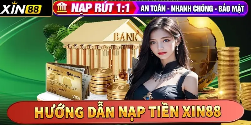 Nạp tiền tại Xin88