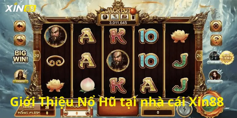 Giới thiệu về game nổ hũ của nhà cái xin88