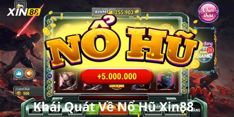 Khái quát về game nổ hũ xin88