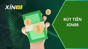 Các bước rút tiền Xin88