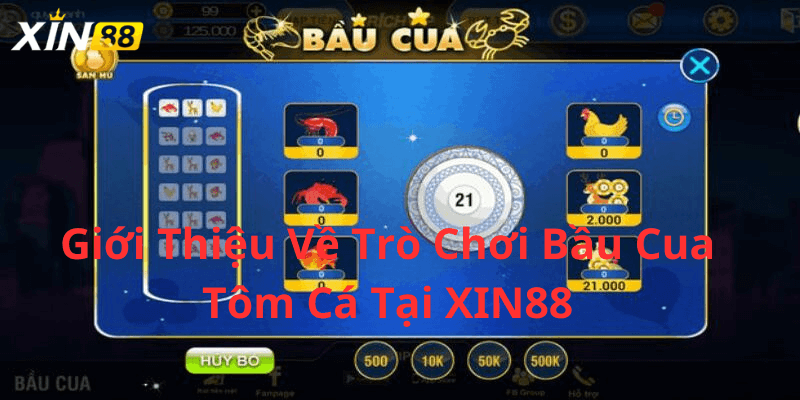 Giới thiệu về trò chơi bầu cua tôm cá của nhà cái Xin88